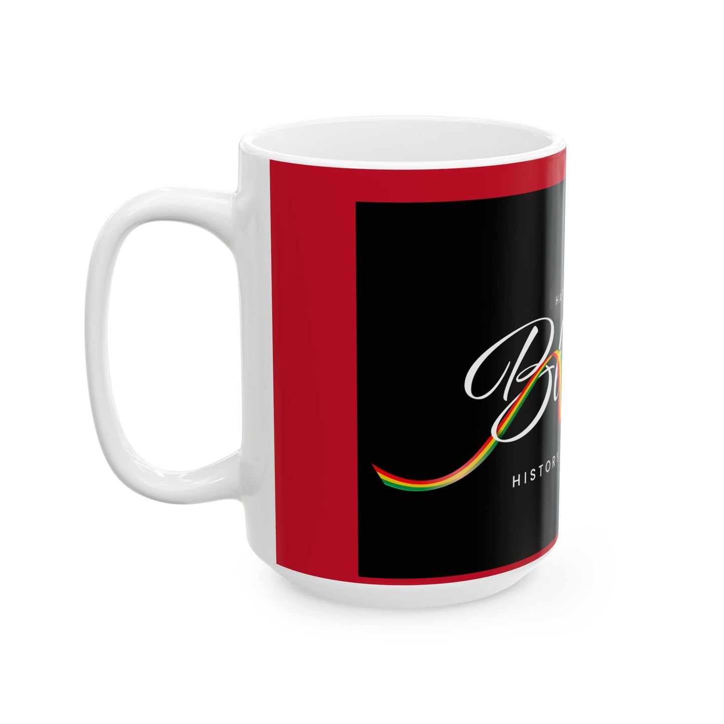 Happy Black History Month Ceramic Mug - Celebrate Diversity